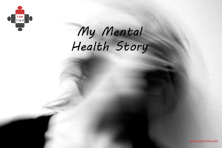 my-mental-health-story-i-am-1-in-4