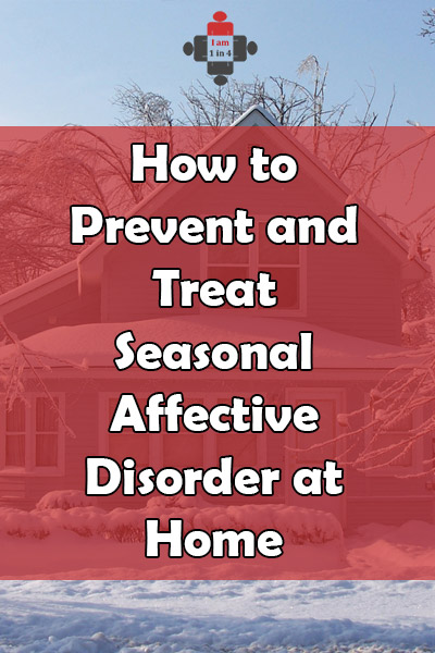 How To Prevent And Treat Seasonal Affective Disorder At Home - I Am 1 In 4