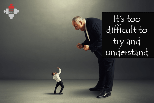 It's too difficult to try and understand - I am 1 in 4