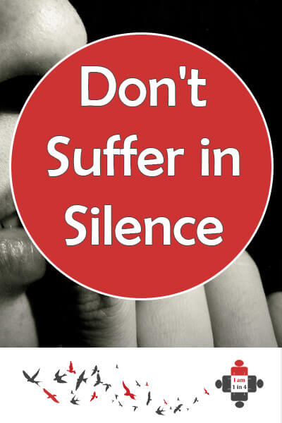 Don't Suffer In Silence - I Am 1 In 4