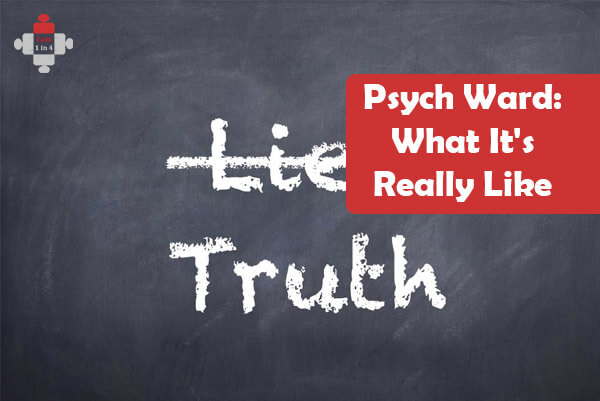 psych-ward-what-it-s-really-like-i-am-1-in-4