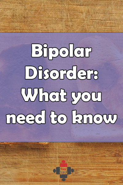 Bipolar Disorder: What You Need To Know - I Am 1 In 4