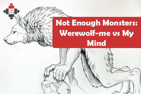 My+mental+health+condition+does+not+make+me+a+werewolf