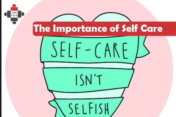 The Importance of Self Care - I am 1 in 4